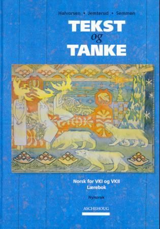 Tekst og tanke - lærebok : norsk for VK1 og VK2