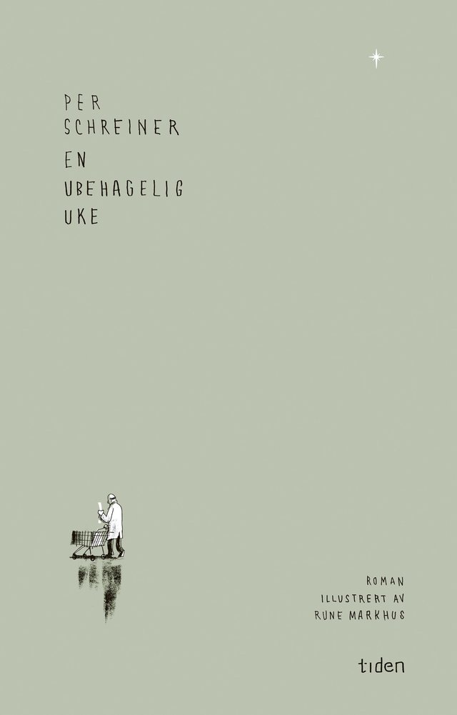 "En ubehagelig uke - roman" av Per Schreiner