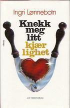 Knekk meg litt kjærlighet