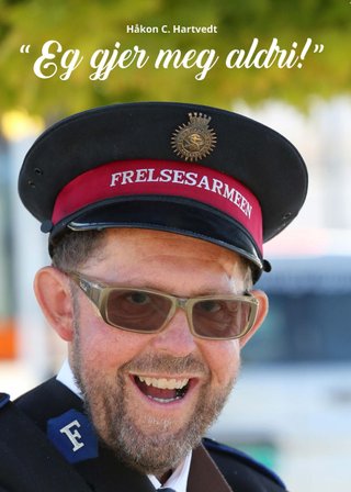 "Eg gjer meg aldri!" av Håkon C. Hartvedt