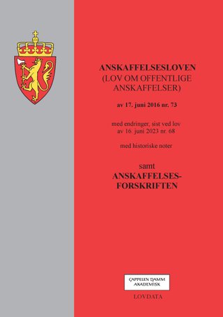 Anskaffelsesloven - (lov om offentlige anskaffelser) av 17. juni 2016 nr. 73 : med endringer, sist ved lov av 16. juni 2023 nr. 68 : med historiske noter : samt anskaffelsesforskriften