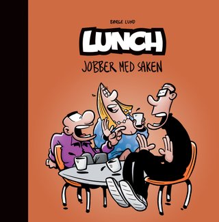 "Jobber med saken" av Børge Lund