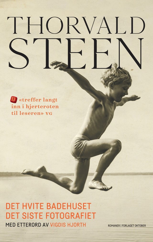 "Det hvite badehuset ; Det siste fotografiet" av Thorvald Steen