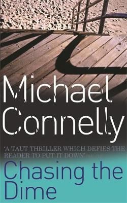 "Chasing the dime" av Michael Connelly