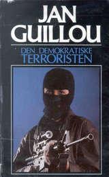 "Den demokratiske terroristen" av Jan Guillou