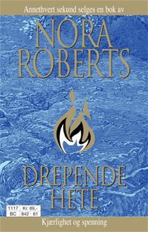 "Drepende hete" av Nora Roberts