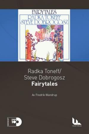 "Radka Toneff, Steve Dobrogosz: Fairytales" av Fredrik Wandrup