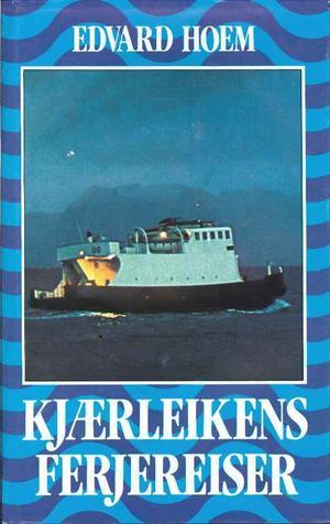 "Kjærleikens ferjereiser" av Edvard Hoem
