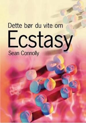 "Dette bør du vite om ecstasy" av Sean Connolly