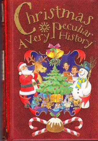 Christmas - A Very Peculiar History