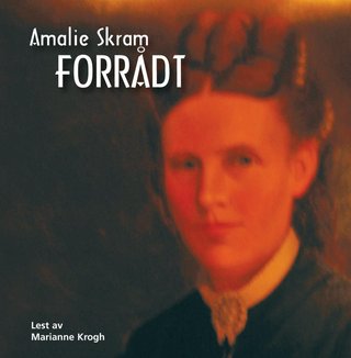 "Forrådt" av Amalie Skram