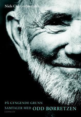 På gyngende grunn - samtaler med Odd Børretzen