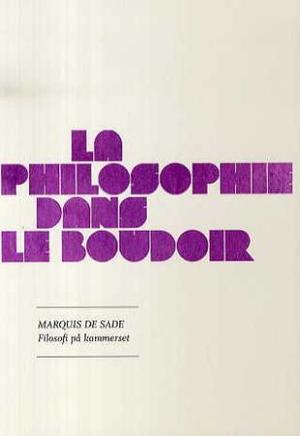 "Filosofi på kammerset" av marquis de Sade