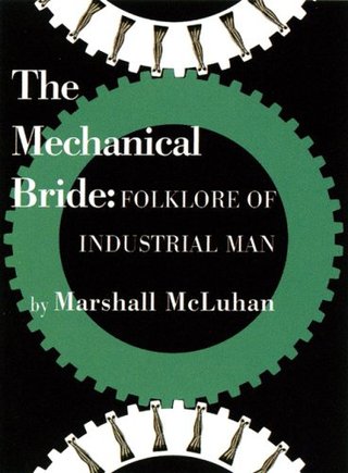 "The Mechanical Bride - Facsimile" av Marshall McLuhan