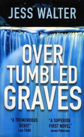 Over tumbled graves