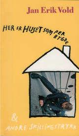 Her er huset som Per bygde og andre skillingstrykk