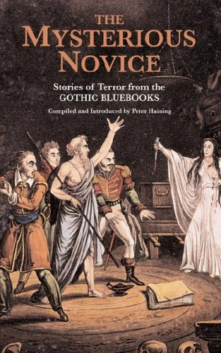 The Mysterious Novice - Tales of Terror from the Gothic Bluebooks