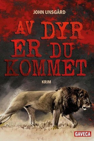 "Av dyr er du kommet" av John Unsgård