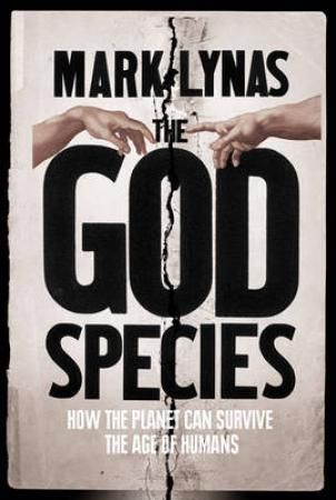 The God species - how humanity can change the earth