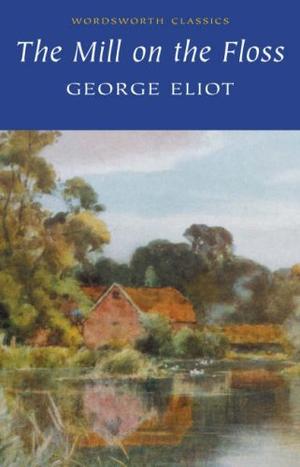 "The Mill on the Floss (Wordsworth Classics)" av George Eliot