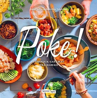 "Poké! fargerik gatemat fra Hawaii" av Oskar Sellin