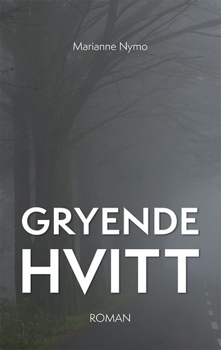 Gryende hvitt - roman
