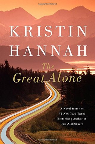 "The Great Alone A Novel" av Kristin Hannah