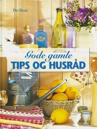 Gode gamle tips og husråd