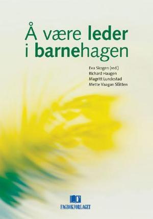 "Å være leder i barnehagen" av Richard Haugen