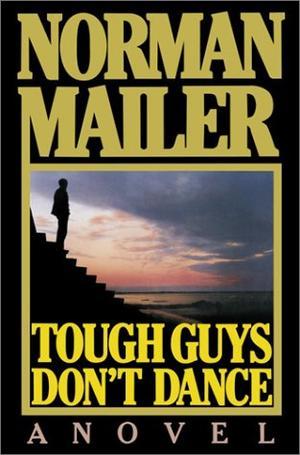 "Tough Guys Don't Dance A Novel" av Norman Mailer