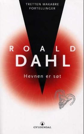 "Hevnen er søt tretten makabre fortellinger" av Roald Dahl