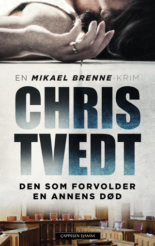 "Den som forvolder en annens død kriminalroman" av Chris Tvedt