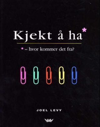 "Kjekt å ha hvor kommer det fra?" av Joel Levy