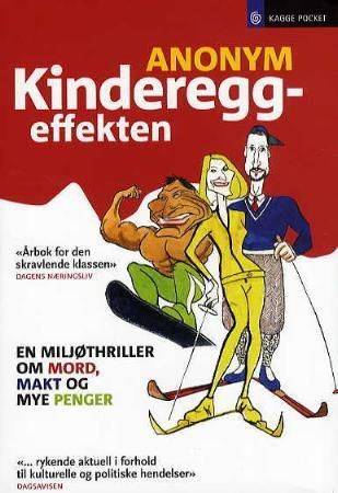 Kinderegg-effekten - en miljøthriller om mord, makt og mye penger