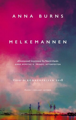 "Melkemannen roman" av Anna Burns