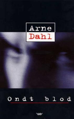 "Ondt blod" av Arne Dahl