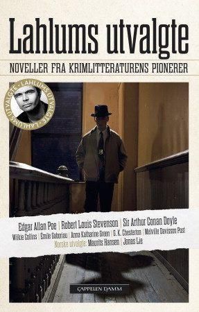Lahlums utvalgte - noveller fra krimlitteraturens pionerer