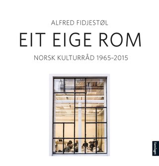 Eit eige rom - Norsk Kulturråd 1965-2015
