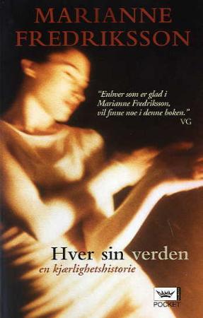 "Hver sin verden - en kjærlighetshistorie" av Marianne Fredriksson