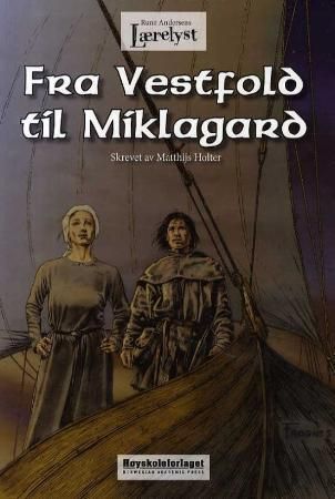 Fra Vestfold til Miklagard