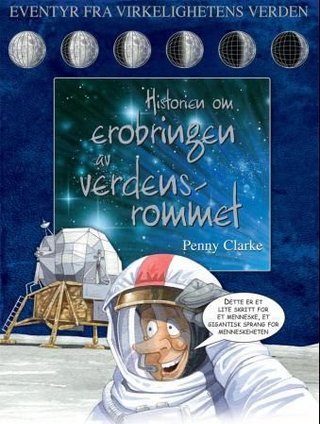 Historien om erobringen av verdensrommet - eventyr fra virkelighetens verden