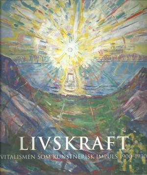 "Livskraft vitalismen som kunstnerisk impuls 1900-1930" av Karen E. Lerheim