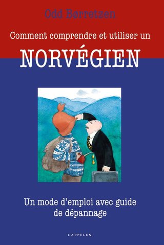 "Comment comprendre et utiliser un Norvégien" av Odd Børretzen