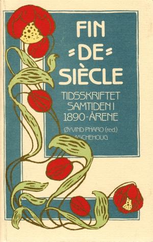 Fin-de-siecle - tidskriftet Samtiden i 1890-årene