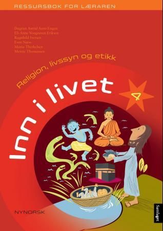 Inn i livet 4 - ressursbok for læraren : religion, livssyn og etikk
