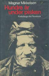 Hundre år under pisken - fortellinger fra Finnmark