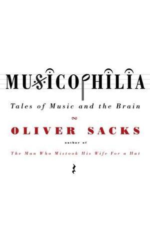 "Musicophilia - Tales of Music and the Brain" av Oliver Sacks