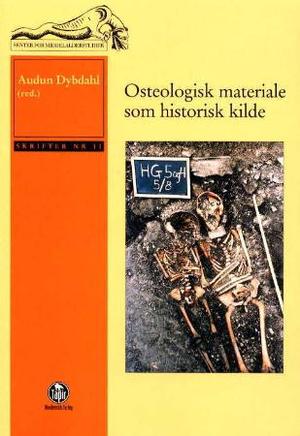 "Osteologisk materiale som historisk kilde" av Audun Dybdahl