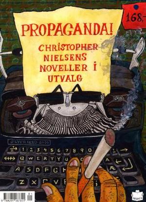 "Propaganda! - Cristopher Nielsens noveller i utvalg" av Christopher Nielsen