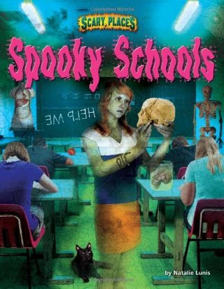 "Spooky Schools (Scary Places)" av Natalie Lunis